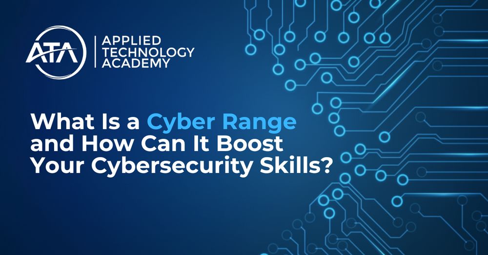 What Is a Cyber Range and How Can It Boost Your Cybersecurity Skills?