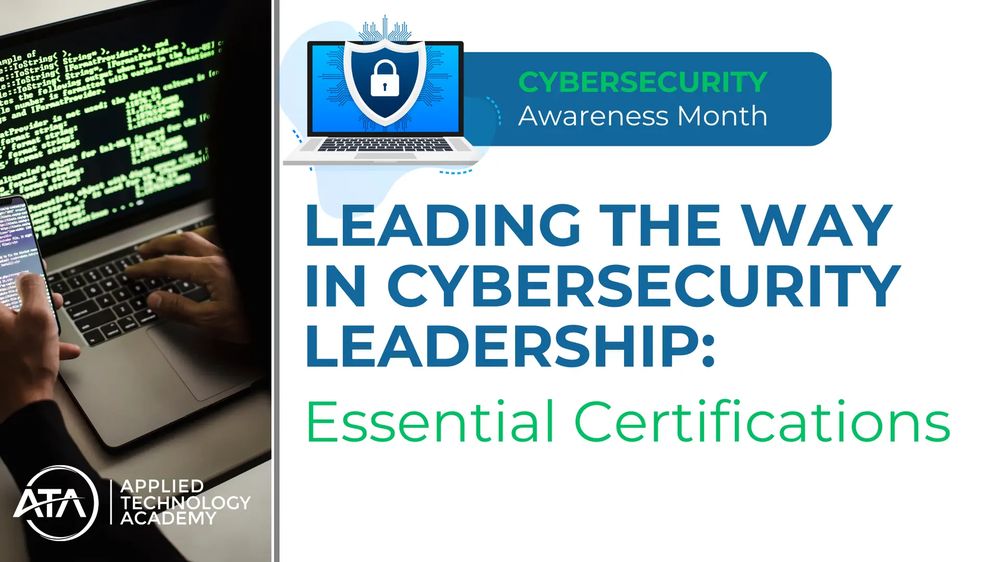 Leading the Way in Cybersecurity Leadership: Essential Certifications
