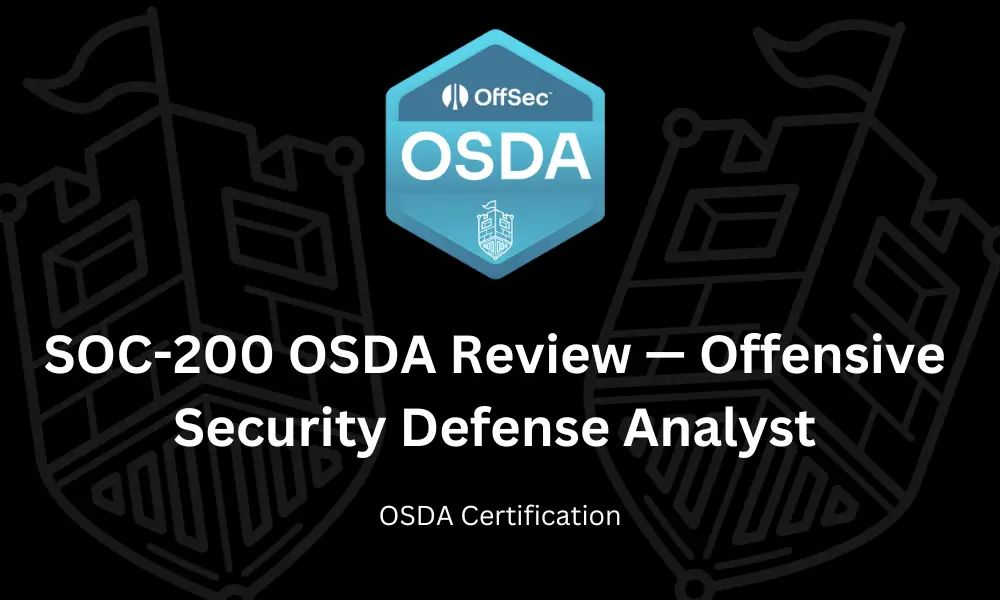 SOC-200 OSDA Review — Offensive Security Defense Analyst