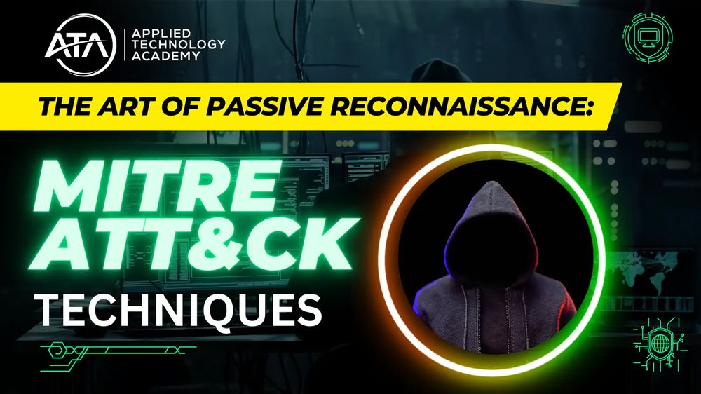 The Art of Passive Reconnaissance: MITRE ATT&CK Techniques