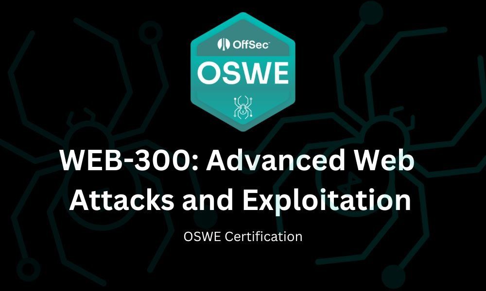 WEB-300 OSWE Review — OffSec Web Expert
